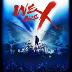 X JAPAN WORLD TOUR 2017 WE ARE X Acoustic Special Miracle ～奇跡の夜～6DAYS 横浜アリーナ【7月17日（月）】WOWOWプライム